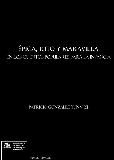  Épica, rito y maravilla en los cuentos populares para la infancia. Aportes metodológicos para una didáctica de la narración oral.